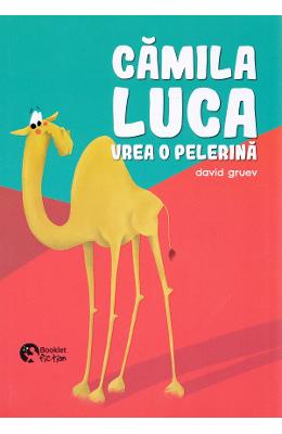 Camila Luca vrea o pelerina - David Gruev 1 Camila Luca vrea o pelerina - David Gruev