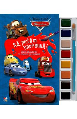 Disney: Masini Disney: Masini. Sa pictam impreuna! Carte de colorat cu pensula si acuarele