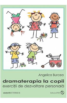 Dramaterapia la copii - Angelica Burcea