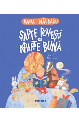 Sapte povesti de noapte buna - Dana Nalbaru, Oana Ispir 1 Sapte povesti de noapte buna - Dana Nalbaru, Oana Ispir