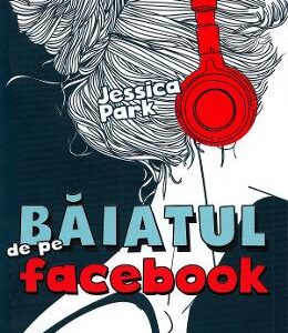 Baiatul de pe Facebook - Jessica Park
