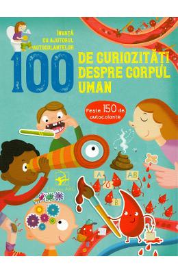100 de curiozitati despre corpul uman 1 100 de curiozitati despre corpul uman