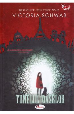 Tunelul oaselor - Victoria Schwab 1 Tunelul oaselor - Victoria Schwab