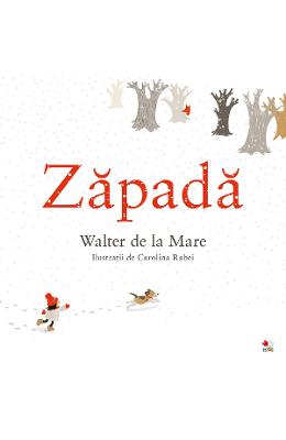 Zapada - Walter de la Mare, Carolina Rabei 1 Zapada - Walter de la Mare, Carolina Rabei