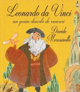 Leonardo da Vinci, un geniu dincolo de veacuri - Davide Morosinotto
