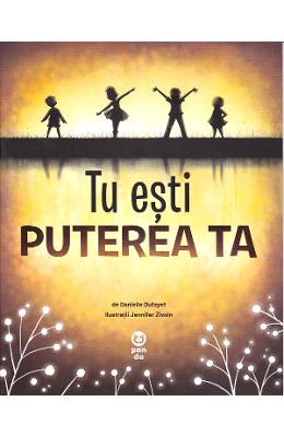 Tu esti puterea ta - Danielle Dufayet, Jennifer Zivoin 1 Tu esti puterea ta - Danielle Dufayet, Jennifer Zivoin