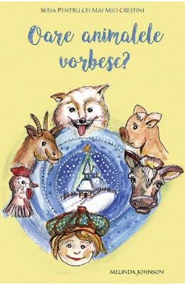 Oare animalele vorbesc? - Melinda Johnson 1 Oare animalele vorbesc? - Melinda Johnson
