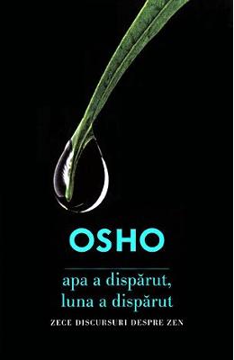 Apa a disparut, luna a disparut - Osho 1 Apa a disparut, luna a disparut - Osho