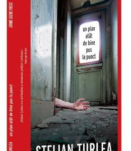 Un plan atat de bine pus la punct - Stelian Turlea