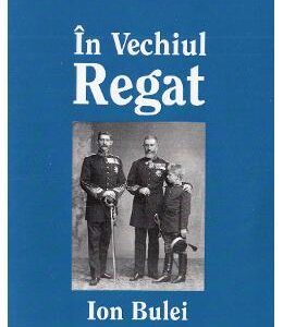 In Vechiul Regat - Ion Bulei
