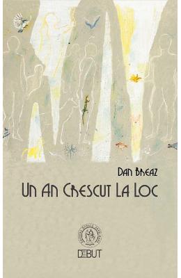 Un an crescut la loc - Dan Breaz 1 Un an crescut la loc - Dan Breaz