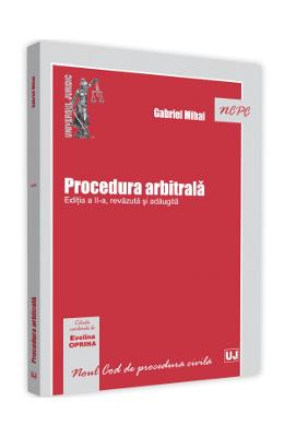 Procedura arbitrala Ed Procedura arbitrala Ed.2 - Gabriel Mihai