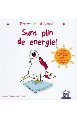 Emotiile lui Noni Emotiile lui Noni. Sunt plin de energie! - Aurelie Chien Chow Chine