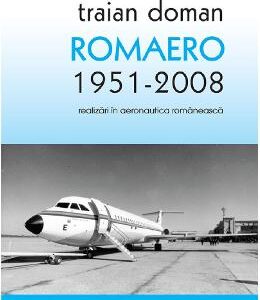 Romaero 1951-2008 - Traian Doman