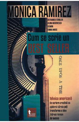 Cum se scrie un best-seller - Monica Ramirez 1 Cum se scrie un best-seller - Monica Ramirez