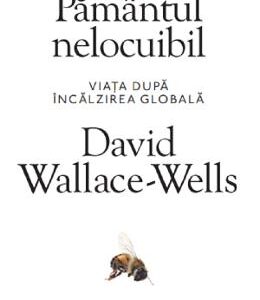 Pamantul nelocuibil - David Wallace-Wells