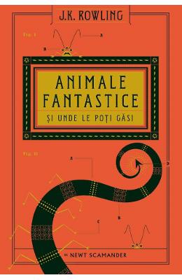 Animale fantastice si unde le poti gasi - J.K Animale fantastice si unde le poti gasi - J.K. Rowling
