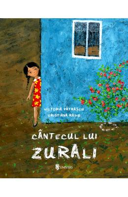 Cantecul lui Zurali - Victoria Patrascu 1 Cantecul lui Zurali - Victoria Patrascu