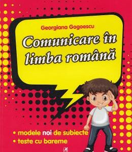 Comunicare in limba romana - Clasa pregatitoare - Pregatire pentru concursuri - Georgiana Gogoescu