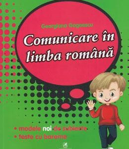 Comunicare in limba romana - Clasa 2 - Pregatire pentru concursuri - Georgiana Gogoescu