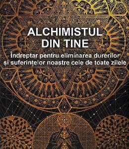 Alchimistul din tine - Doru Cica