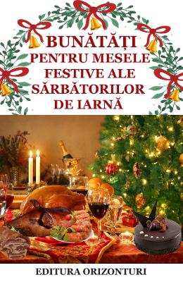 Bunatati pentru mesele festive ale sarbatorilor de iarna - Gina Selea 1 Bunatati pentru mesele festive ale sarbatorilor de iarna - Gina Selea