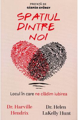 Spatiul dintre noi - Harville Hendrix, Helen LaKelly Hunt 1 Spatiul dintre noi - Harville Hendrix, Helen LaKelly Hunt