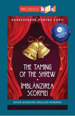 The Taming of The Shrew The Taming of The Shrew. Imblanzirea scorpiei + CD - William Shakespeare