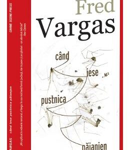 Cand iese pusnica paianjen - Fred Vargas