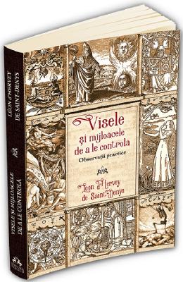 Visele si mijloacele de a le controla - Leon D'Hervey de Saint-Denys 1 Visele si mijloacele de a le controla - Leon D'Hervey de Saint-Denys