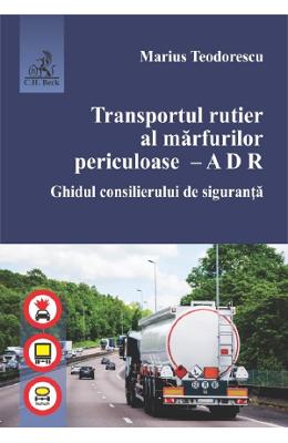 Transportul rutier al marfurilor periculoase - Marius Teodorescu 1 Transportul rutier al marfurilor periculoase - Marius Teodorescu