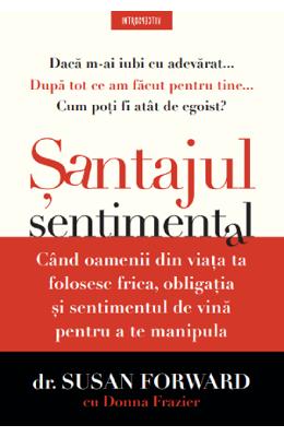 Santajul sentimental - Susan Forward 1 Santajul sentimental - Susan Forward