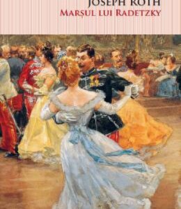Marsul lui Radetzky - Joseph Roth
