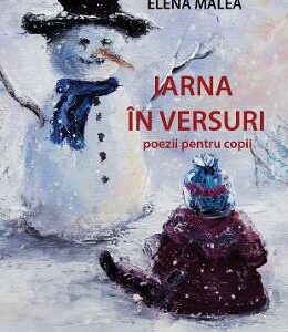 Iarna in versuri - Elena Malea