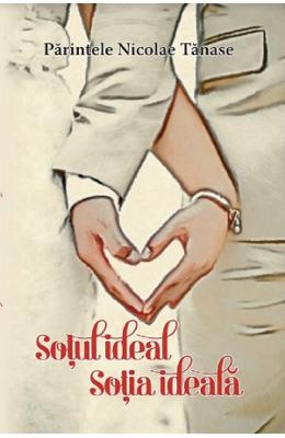 Sotul ideal, sotia ideala - Nicolae Tanase 1 Sotul ideal, sotia ideala - Nicolae Tanase