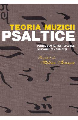 Teoria muzicii psaltice - Stelian Ionascu 1 Teoria muzicii psaltice - Stelian Ionascu