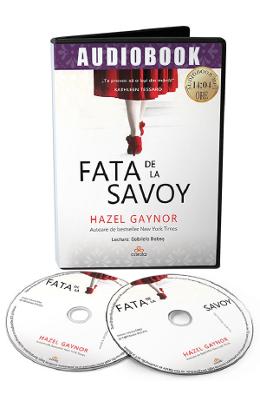 Audiobook Audiobook. Fata de la Savoy - Hazel Gaynor