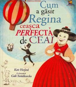 Cum a gasit Regina ceasca perfecta de ceai - Kate Hosford