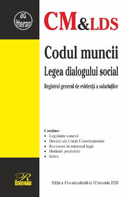 Codul muncii. Legea dialogului social. Act Codul muncii. Legea dialogului social. Act. 12 ianuarie 2020