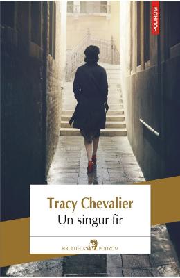 Un singur fir - Tracy Chevalier 1 Un singur fir - Tracy Chevalier