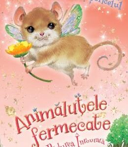 Mia, soricelul. Seria Animalutele fermecate din Padurea Inrourata - Lily Small