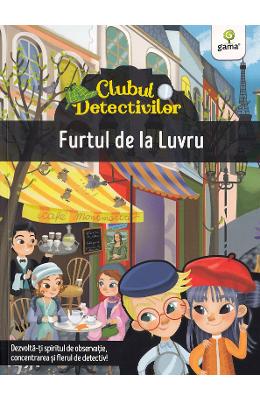 Clubul detectivilor: Furtul de la Luvru - Eleonora Barsotti 1 Clubul detectivilor: Furtul de la Luvru - Eleonora Barsotti