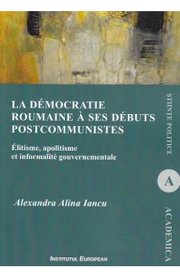 La democratie roumaine a ses debuts postcommunistes - Alexandra Alina Iancu 1 La democratie roumaine a ses debuts postcommunistes - Alexandra Alina Iancu