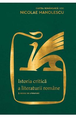 Istoria critica a literaturii romane - Nicolae Manolescu