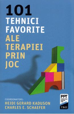 101 tehnici favorite ale terapiei prin joc - Heidi Gerard Kaduson 1 101 tehnici favorite ale terapiei prin joc - Heidi Gerard Kaduson