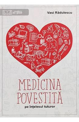 Medicina povestita pe intelesul tuturor - Vasi Radulescu 1 Medicina povestita pe intelesul tuturor - Vasi Radulescu