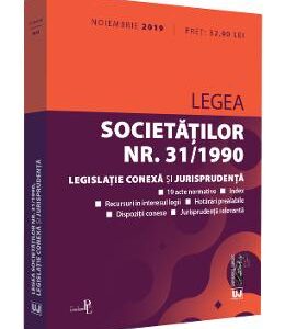 Legea societatilor nr.31 1990. Legislatie conexa si jurisprudenta. Noiembrie 2019