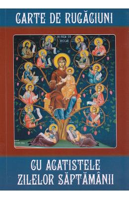 Carte de rugaciuni cu acatistele zilelor saptamanii 1 Carte de rugaciuni cu acatistele zilelor saptamanii
