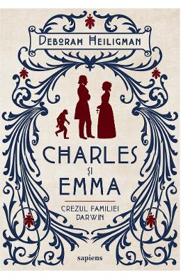 Charles si Emma Charles si Emma. Crezul familiei Darwin - Deborah Heiligman