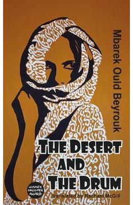 The Desert and the Drum - Mbarek Ould Beyrouk